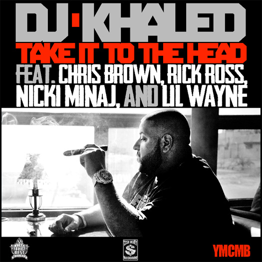 DJ Khaled Leve-a ao Chefe Feat Lil Wayne, Chris Brown, Rick Ross & Nicki Minaj
