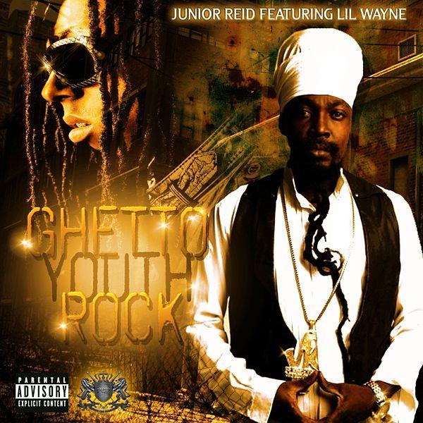 Junior Reid Ghetto Youths Rock Feat Lil Wayne
