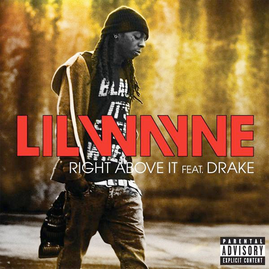 Lil Waynes Right Above It Feat Drake Single On iTunes Now