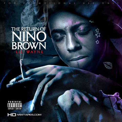 Lil Wayne The Return Of Nino Brown Mixtape