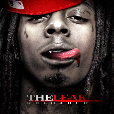 Lil Wayne - The Leak Reloaded