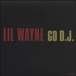 Lil Wayne Go DJ Single