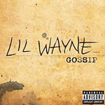 Lil Wayne Gossip Single