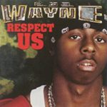 Lil Wayne Respect Us Single