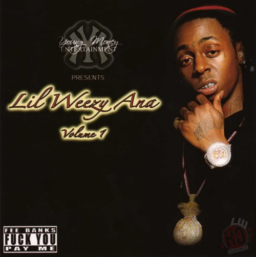 Lil Wayne Lil Weezy Ana Vol 1 Mixtape Front Cover