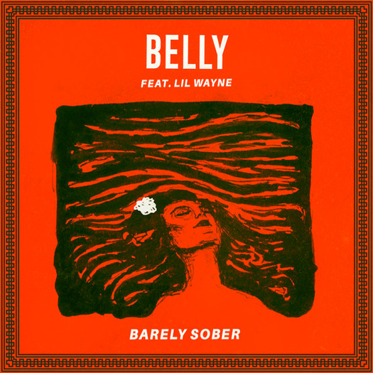 Belly – Barely Sober (Feat Lil Wayne)