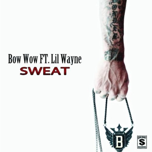 Bow Wow – Sweat (Feat Lil Wayne) [Mastered]