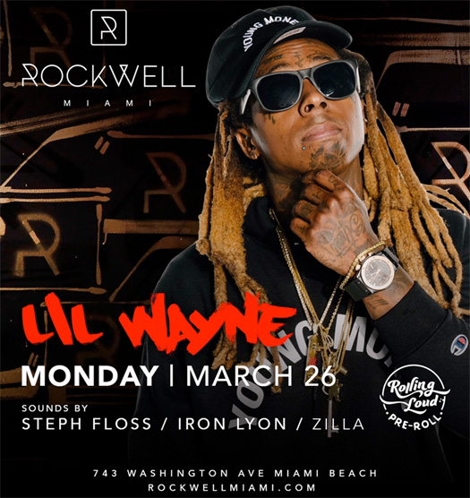 Lil Wayne To Host A Pre-Roll “Rolling Loud” Event At Rockwell Miami Nightclub
