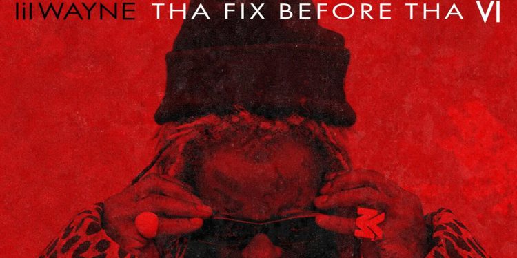 Lil Wayne Announces Tha Fix Before Tha VI Project