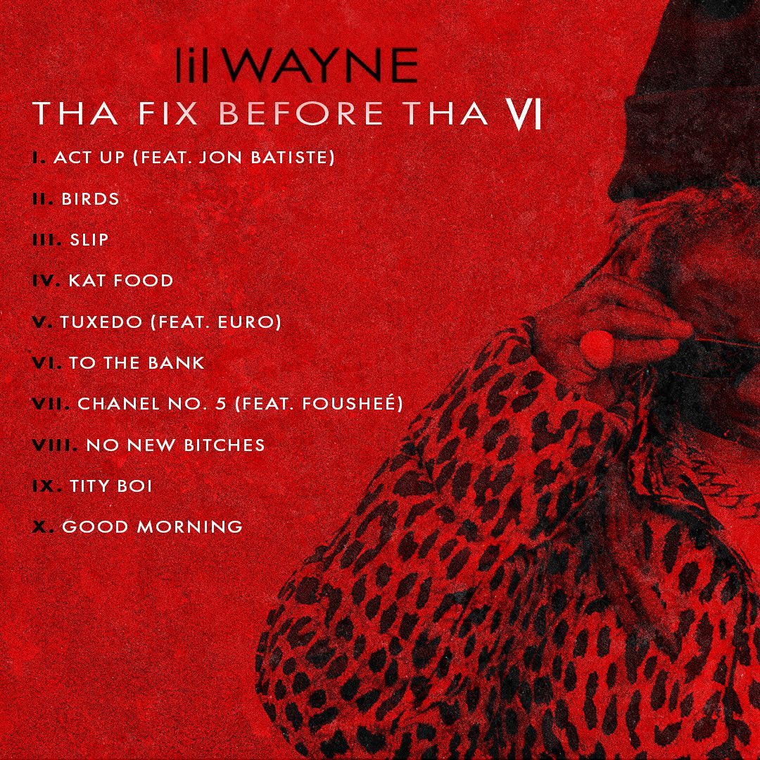 Lil Wayne Reveals Release Date & Tracklist For Tha Fix Before Tha VI