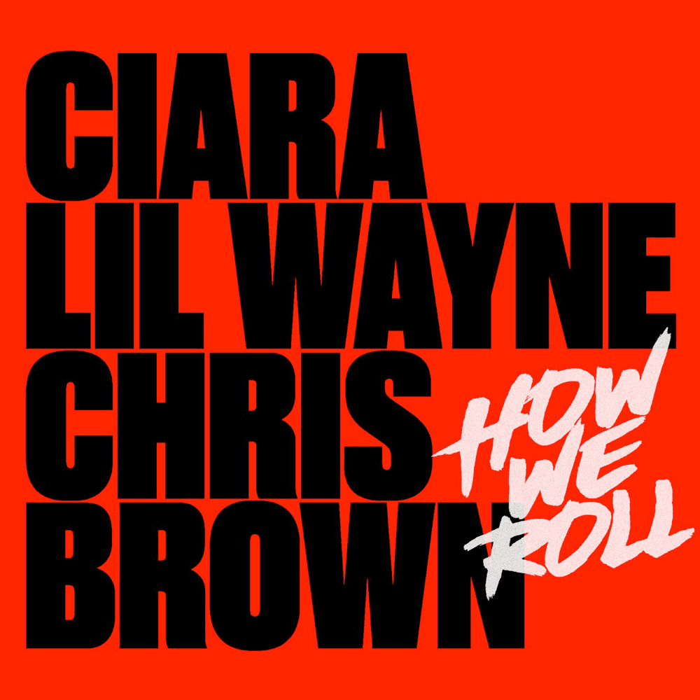 Ciara, Lil Wayne & Chris Brown How We Roll Remix