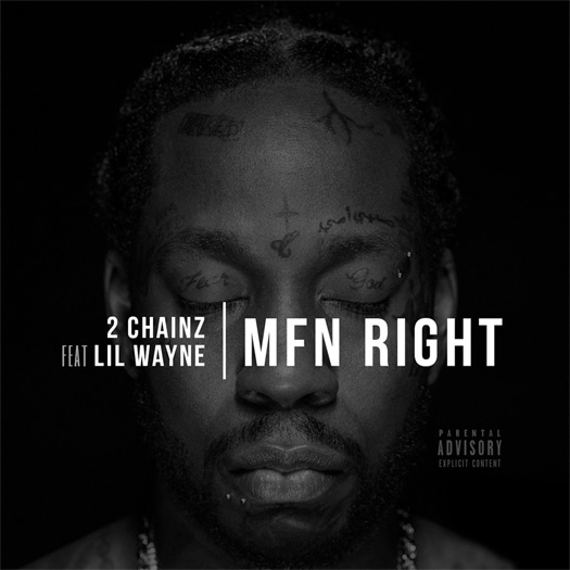 2 Chainz MFN Right Remix Feat Lil Wayne