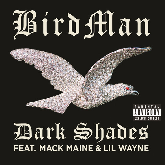 Birdman Dark Shades Feat Lil Wayne & Mack Maine