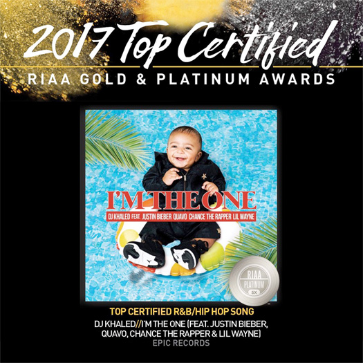 DJ Khaled Im The One Single With Lil Wayne, Justin Bieber, Quavo & Chance The Rapper Is RIAA Top Certified R&B Hip-Hop Song Of 2017