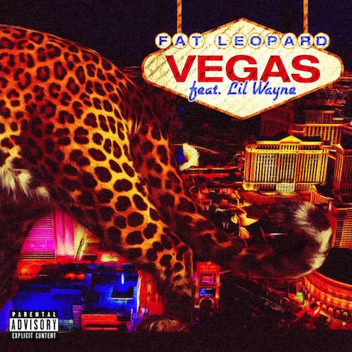 Fat Leopard Vegas Feat Lil Wayne