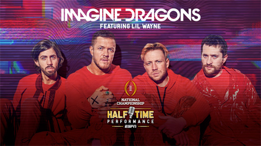 Imagine Dragons & Lil Wayne To Perform Live During The Halftime Telecast Of The College Football Playoff National Championship Game