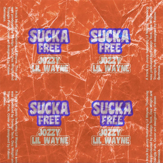Jozzy Sucka Free Feat Lil Wayne