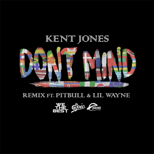 Kent Jones Dont Mind Remix Feat Lil Wayne & Pitbull