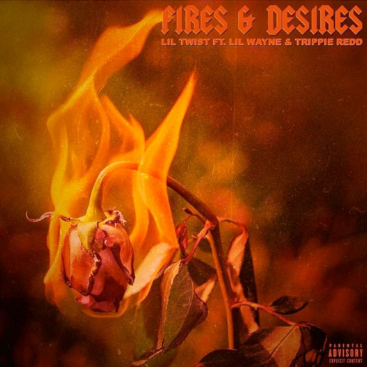 Lil Twist Fires & Desires Feat Lil Wayne & Trippie Redd