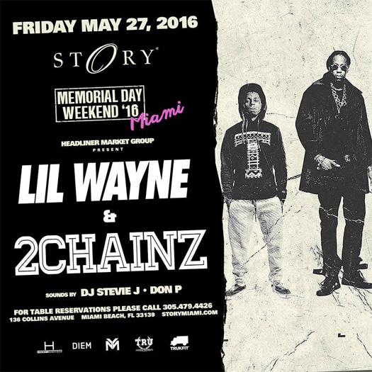 Lil Wayne & 2 Chainz To Celebrate Memorial Day Weekend At STORY Nightclub In Miami