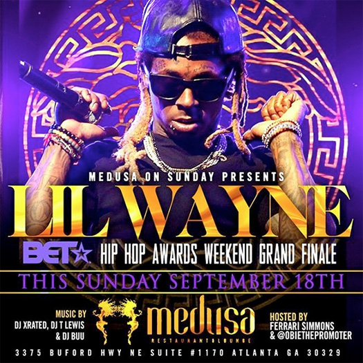 Lil Wayne To Host A Event At Medusa Restaurant & Lounge In Atlanta Over BET Hip Hop Awards Weekend