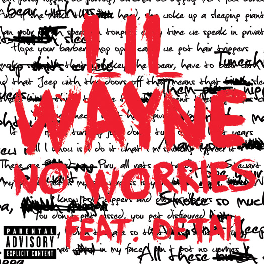 Lil Wayne No Worries Single Featuring Detail Now On iTunes