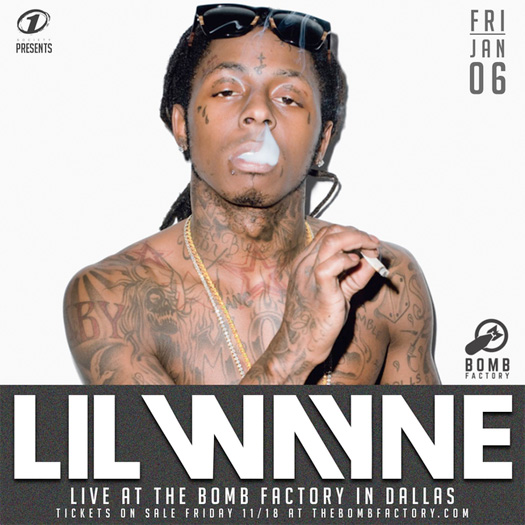 Lil Wayne To Perform Live At The Bomb Factory In Dallas Texas Early 2017