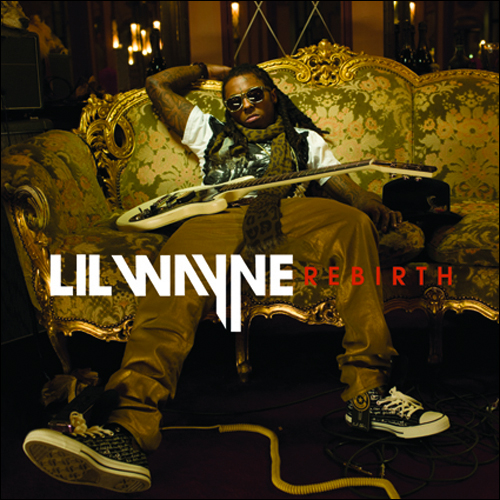 Lil Waynes Leaked Rebirth Delivers On Promise Of Rock