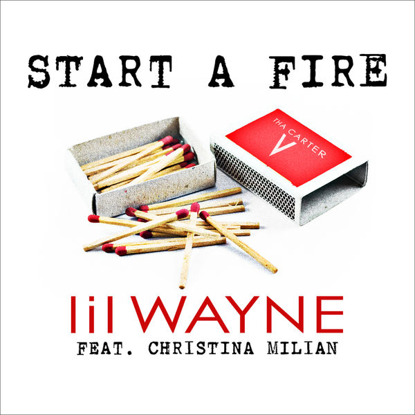 Lil Wayne Start A Fire Feat Christina Milian CDQ & iTunes