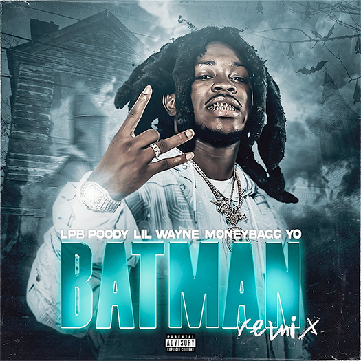 LPB Poody Batman Remix Feat Lil Wayne & Moneybagg Yo