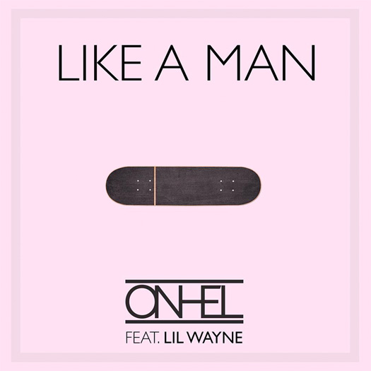 Onhel Like A Man Feat Lil Wayne
