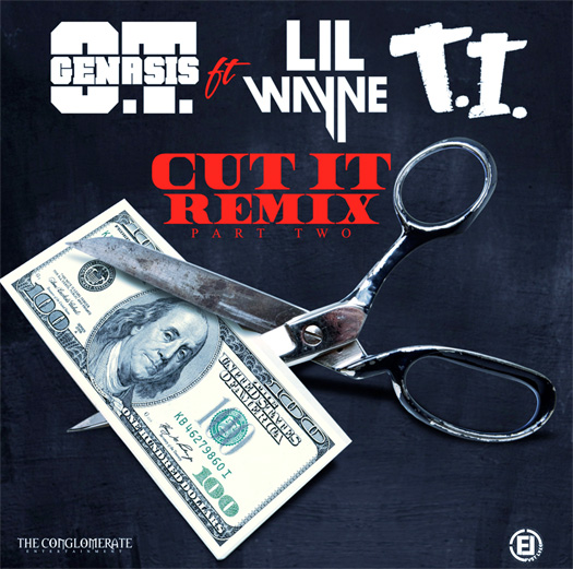 OT Genasis Cut It Remix Feat Lil Wayne & TI