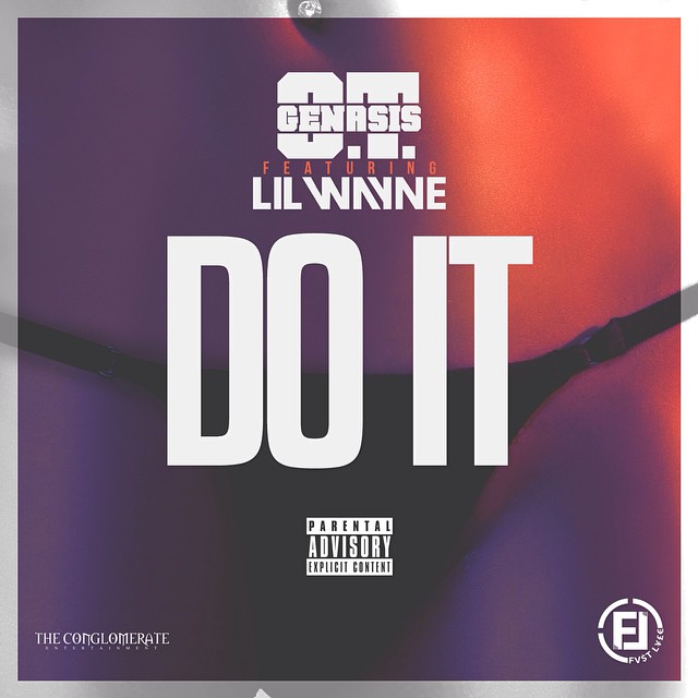 OT Genasis Reveals Do It Collaboration With Lil Wayne & Release Date