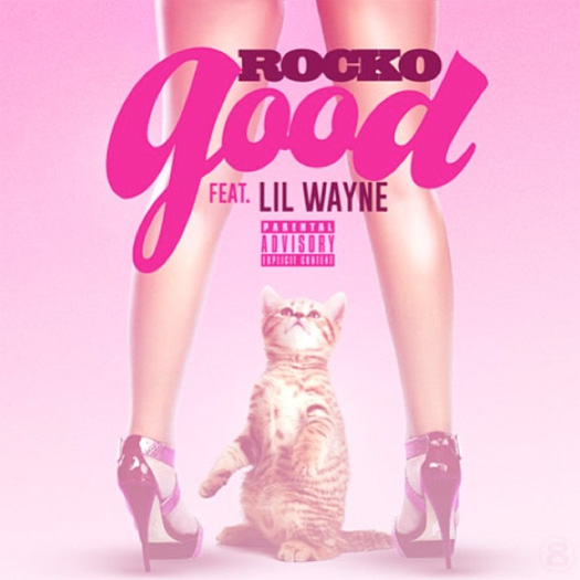 Rocko Good Feat Lil Wayne