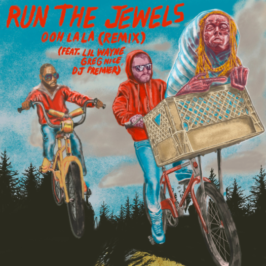 Run The Jewels Ooh LA LA Remix Feat Lil Wayne, Greg Nice & DJ Premier