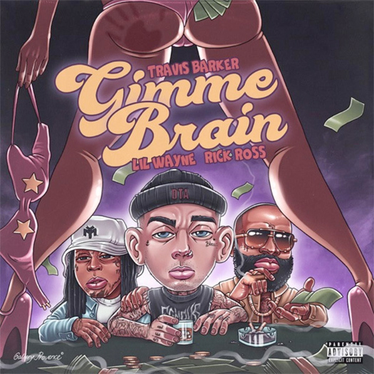 Travis Barker Gimme Brain Feat Lil Wayne & Rick Ross