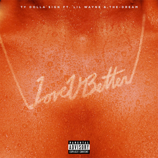 Ty Dolla Sign Love U Better Feat Lil Wayne & The Dream