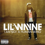Lil Wayne I Am Not A Human Being Album