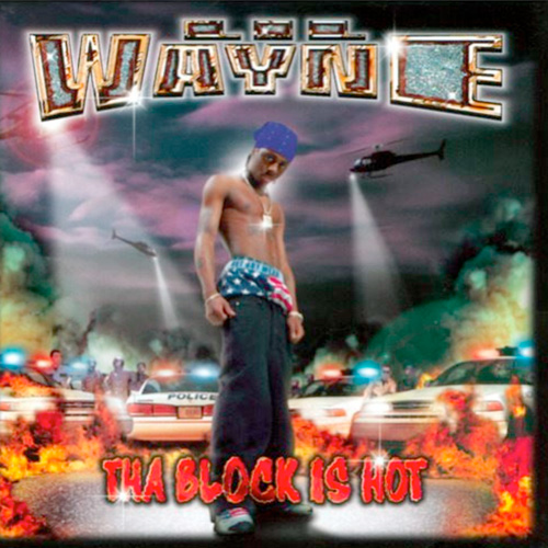 Lil Wayne Tha Block Is Hot Album Cover