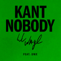 Lil Wayne & DMX Kant Nobody Single