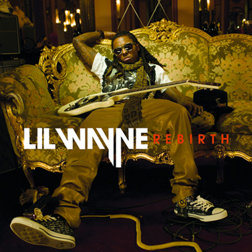 Lil Wayne Rebirth Lyrics