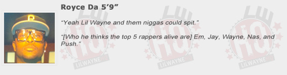 Royce Da 59 Compliments Lil Wayne