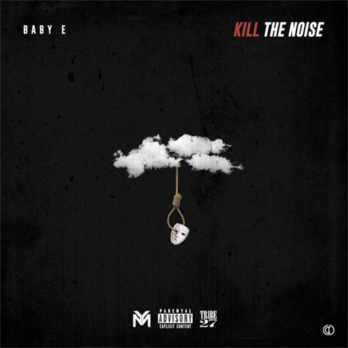 Baby E Kill The Noise Mixtape